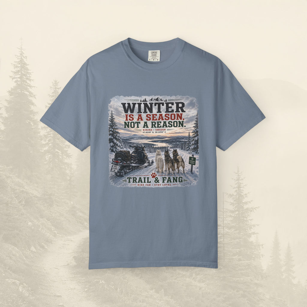 L'hiver est une saison, pas une raison - Tee-shirt