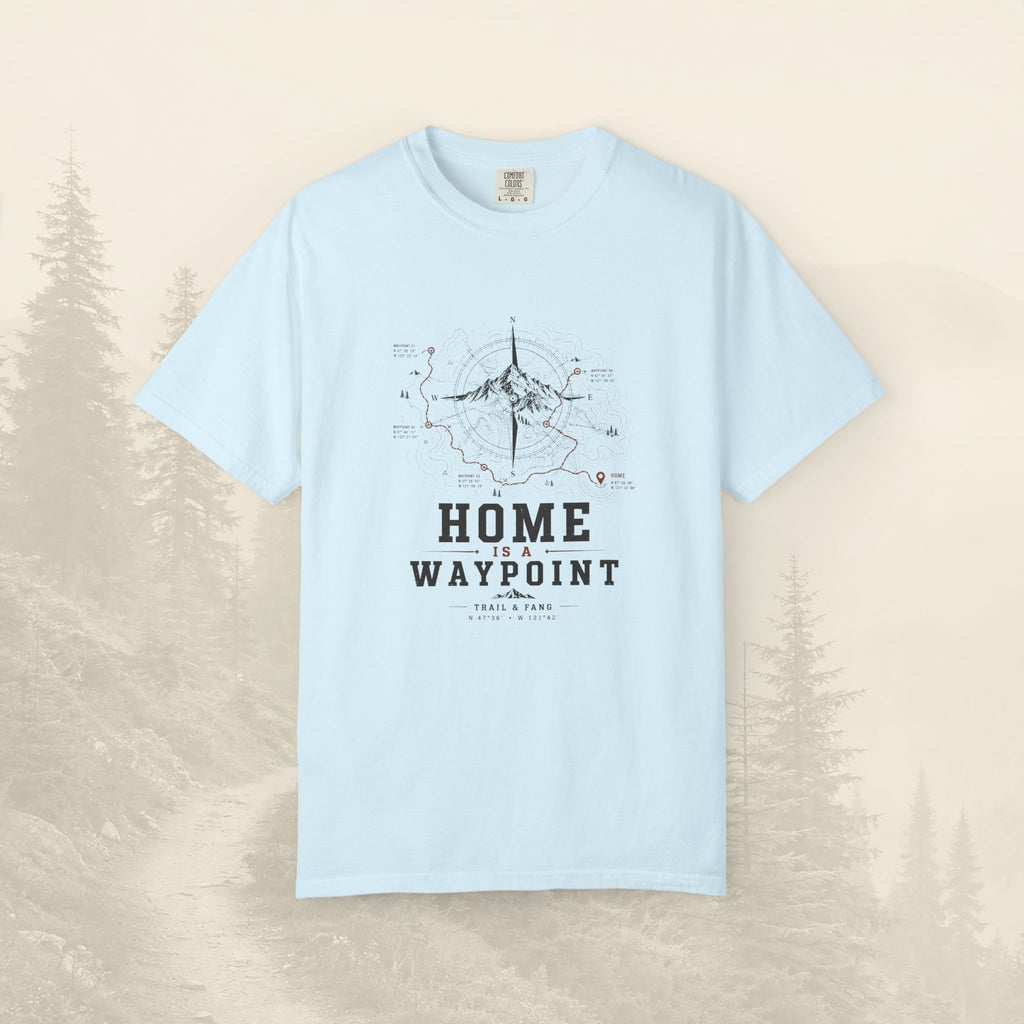 T-shirt Home Is A Waypoint