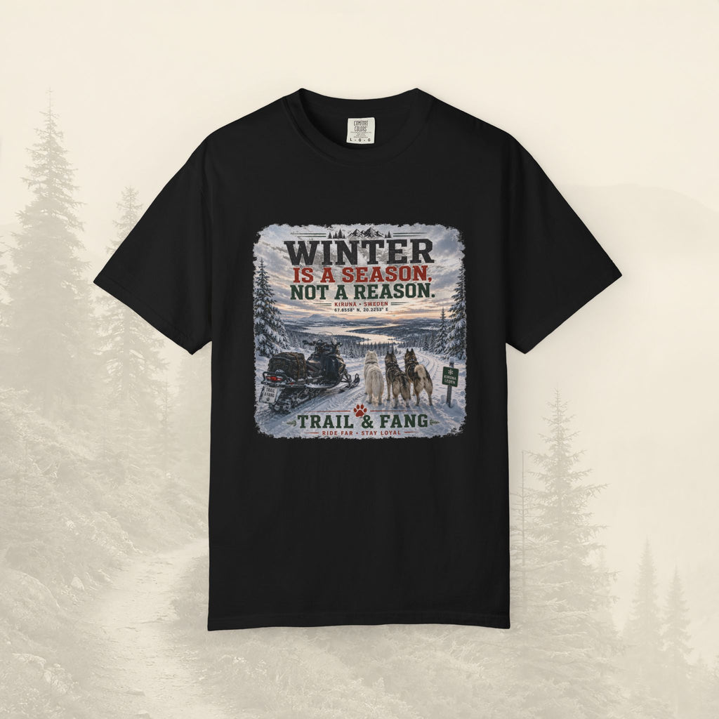 L'hiver est une saison, pas une raison - Tee-shirt