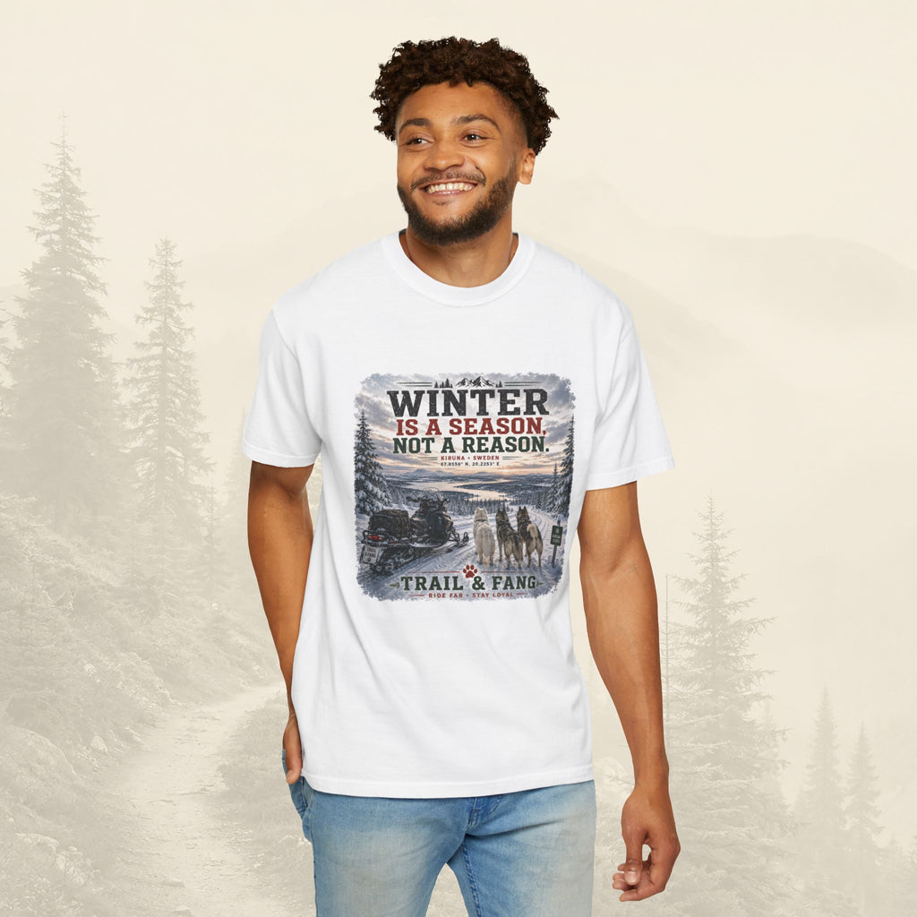 L'hiver est une saison, pas une raison - Tee-shirt