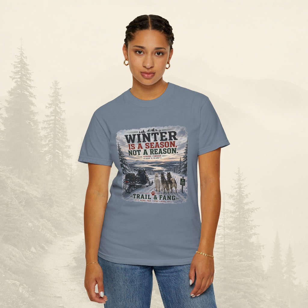 L'hiver est une saison, pas une raison - Tee-shirt