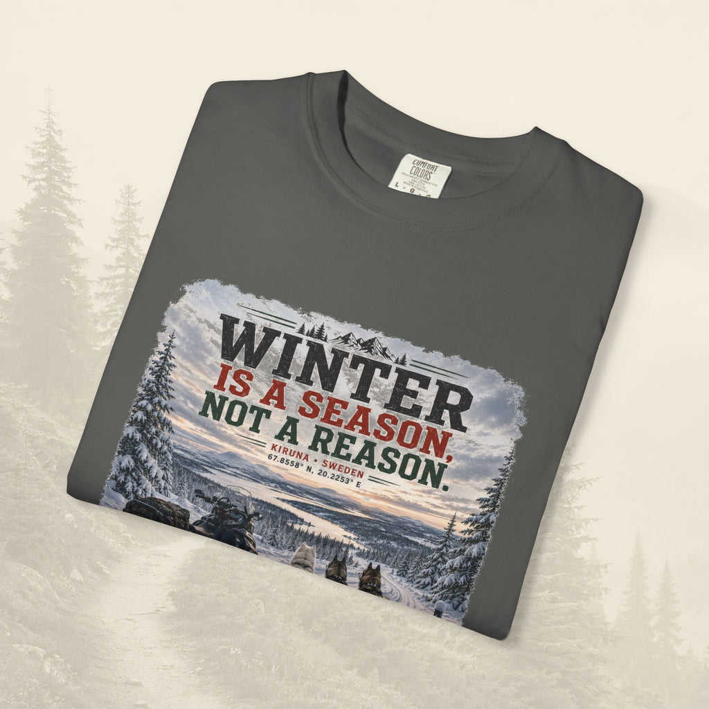 L'hiver est une saison, pas une raison - Tee-shirt