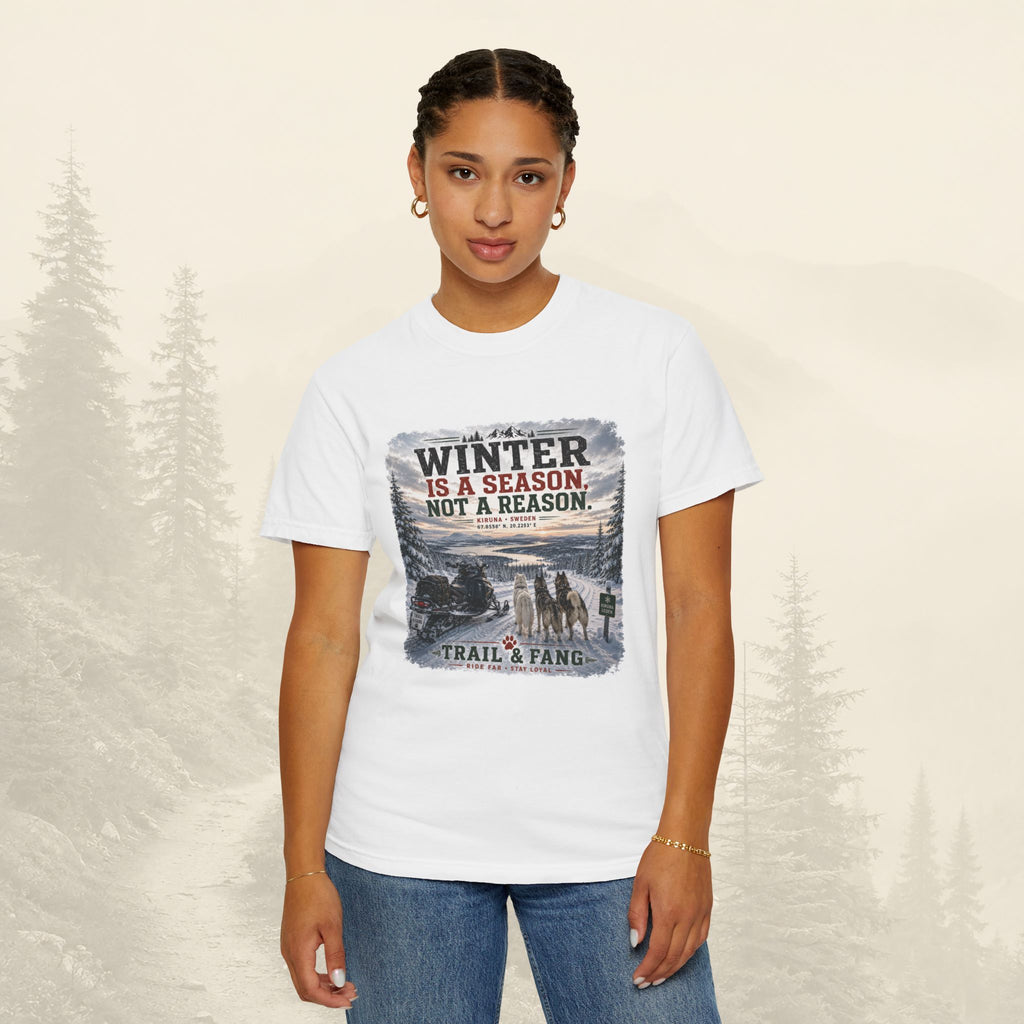 L'hiver est une saison, pas une raison - Tee-shirt