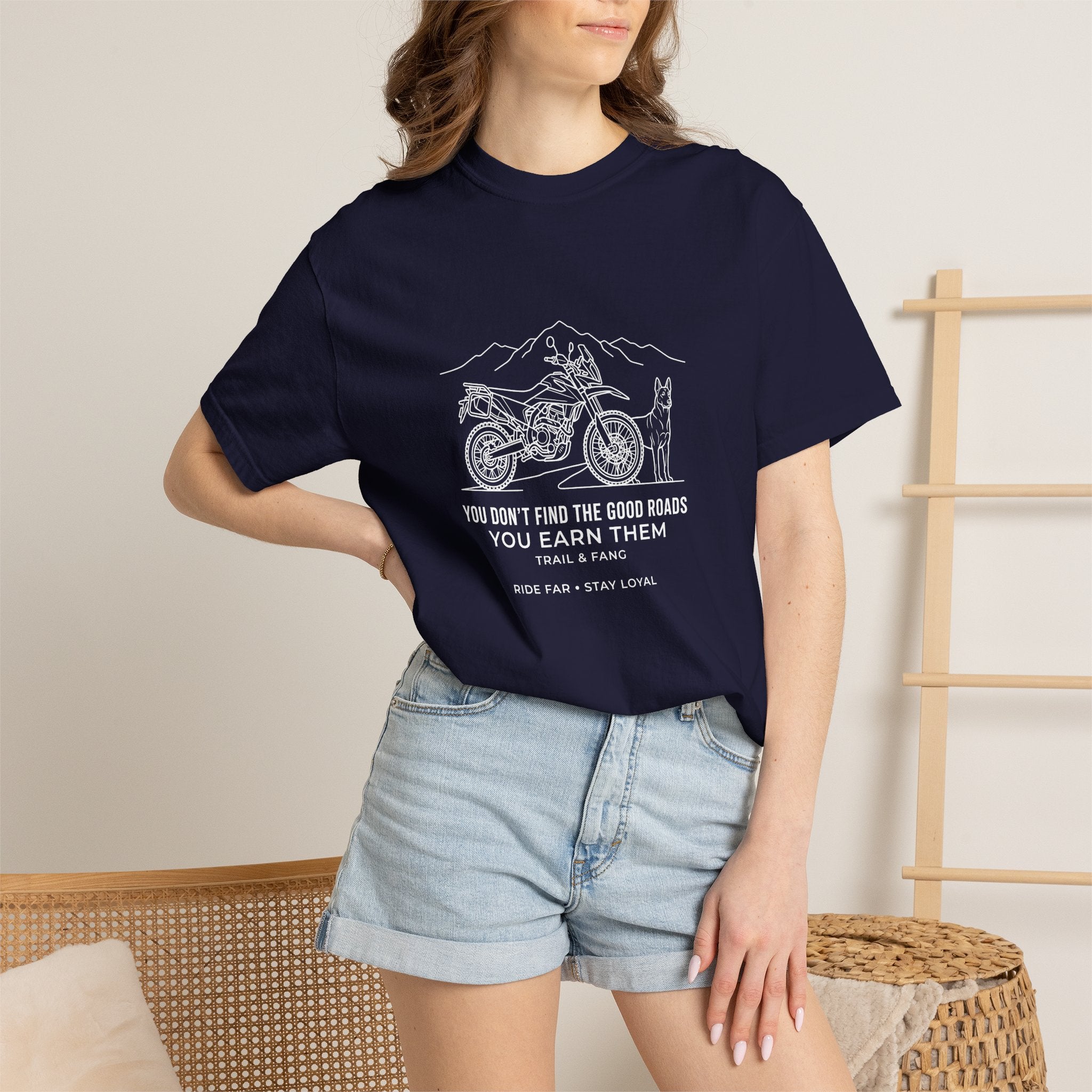 You Don't Find The Good Roads You Earn Them Tee