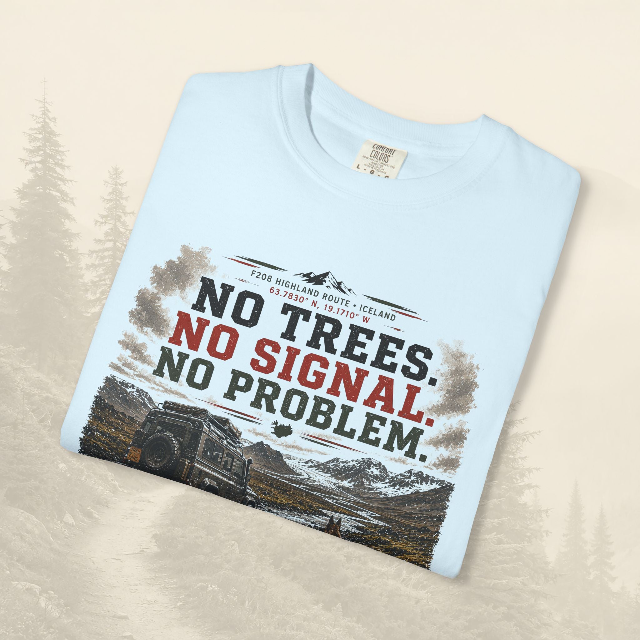 T-shirt Pas d'arbres, pas de signal, pas de problème