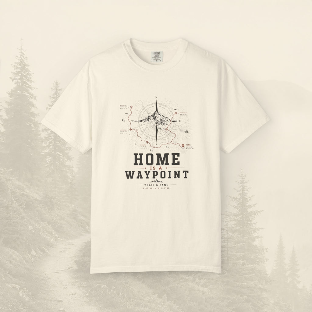 T-shirt Home Is A Waypoint