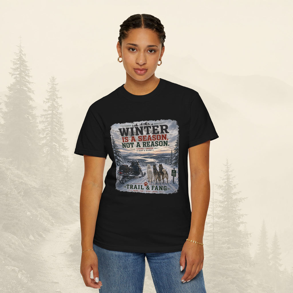 L'hiver est une saison, pas une raison - Tee-shirt