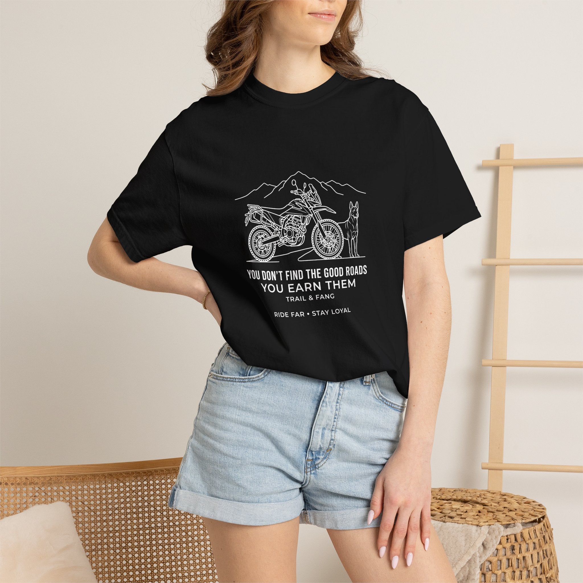 You Don't Find The Good Roads You Earn Them Tee