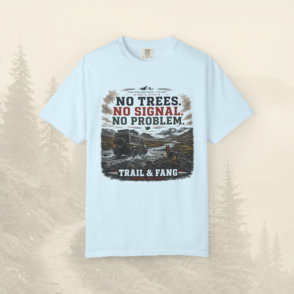 T-shirt Pas d'arbres, pas de signal, pas de problème