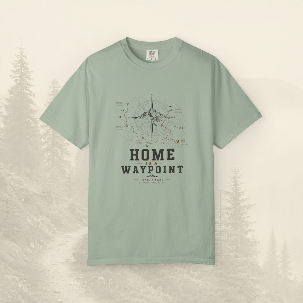 T-shirt Home Is A Waypoint